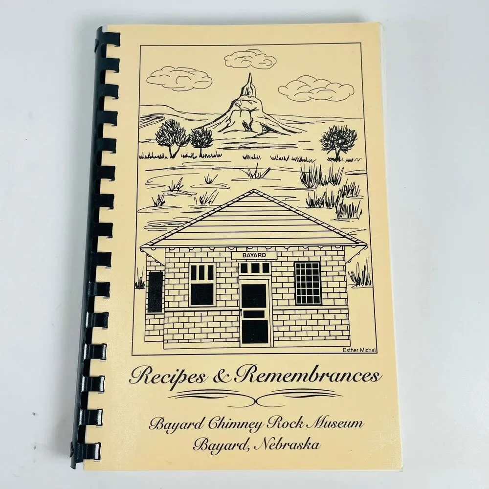 Recipes & Remembrances Bayard Chimney Rock Museum 1999 Cookbook Morris Press